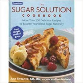Prevention's the Sugar Solution Cookbook- More Than 200 Delicious Recipes to Balance Your Blood Sugar Naturally