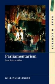 Parliamentarism- From Burke to Weber