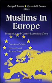 Muslims in Europe- Integration and Counter-Extremism Efforts