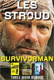 Survivorman Three-Book Bundle- Will to Live, Survive! The Ultimate Edition, and Beyond Survivorman