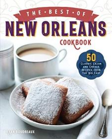 The Best of New Orleans Cookbook- 50 Classic Cajun and Creole Recipes from the Big Easy