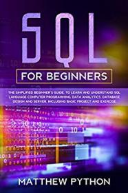 QL for beginners- The simplified beginner's guide, to learn and understand SQL language computer programming, data analytics