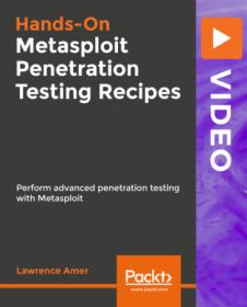 Packt - Metasploit Penetration Testing Recipes