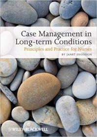 Case Management of Long-term Conditions- Principles and Practice for Nurses