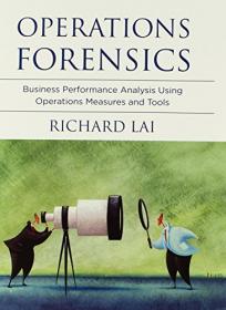 Operations Forensics- Business Performance Analysis Using Operations Measures and Tools