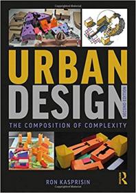 Urban Design- The Composition of Complexity Ed 2