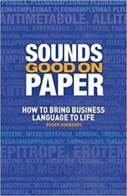 Sounds Good on Paper- How to Bring Business Language to Life