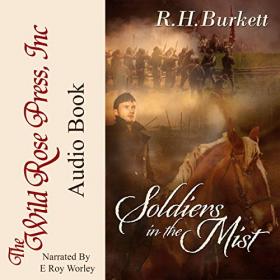 R  H  Burkett - 2019 - Soldiers in the Mist (Historical Fiction)
