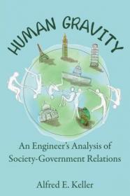 Human Gravity- An Engineer's Analysis of Society-Government Relations