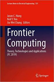 Frontier Computing- Theory, Technologies and Applications (FC 2019)