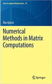Numerical Methods in Matrix Computations (Texts in Applied Mathematics)