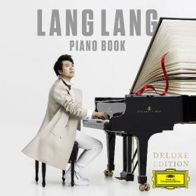 Lang Lang - Piano Book [Deluxe] Works of Debussy · Grieg · Mendelssohn · Beethoven · Chopin & ors