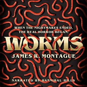 James R  Montague - 2019 - Worms (Horror)