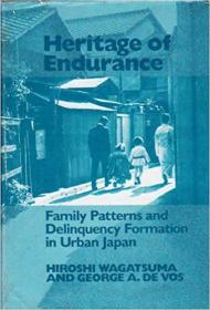 Heritage of Endurance- Family Patterns and Delinquency Formation in Urban Japan