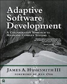 Adaptive Software Development- A Collaborative Approach to Managing Complex Systems