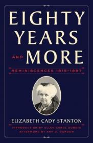 Eighty Years and More- Reminiscences 1815-1897