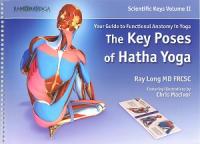 The Key Poses of Hatha Yoga (Scientific Keys Vol  II)