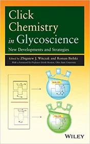 Click Chemistry in Glycoscience- New Developments and Strategies 1st Edition
