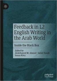 Feedback in L2 English Writing in the Arab World- Inside the Black Box