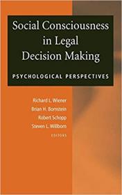 Social Consciousness in Legal Decision Making- Psychological Perspectives