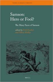 Samson Hero or Fool-- The Many Faces of Samson