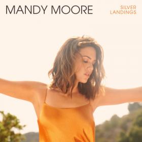 Mandy Moore - Silver Landings Folk Pop (2020) [320]  kbps Beats⭐