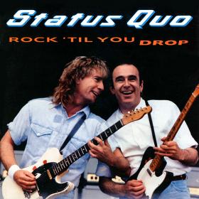 Status Quo - Rock Til You Drop (Deluxe Edition) (2020)