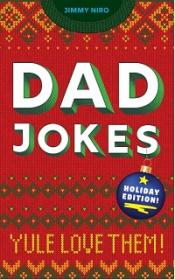 Dad Jokes Holiday Edition - Yule Love Them!