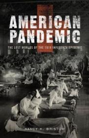 American Pandemic- The Lost Worlds of the 1918 Influenza Epidemic (True PDF)