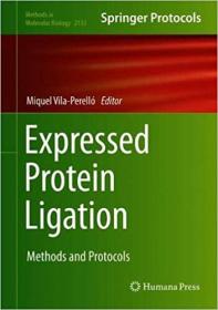 Expressed Protein Ligation- Methods and Protocols (Methods in Molecular Biology