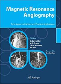 Magnetic Resonance Angiography- Techniques, Indications and Practical Applications