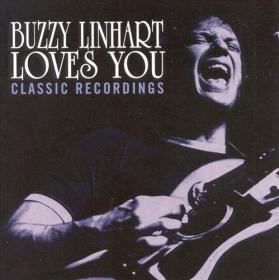 Buzzy Linhart - 2001 - Loves You (Classic Recordings)