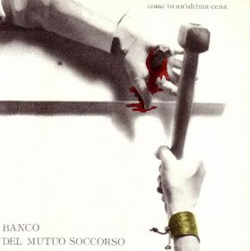 Banco Del Mutuo Soccorso - Come In Un'ultima Cena 1976 iDN_CreW