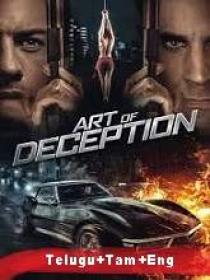 Art of Deception (2019) BR-Rip Org Auds [Telugu + Tamil + Eng] 450MB ESub