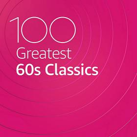 100 Greatest 60's Classics (2020)