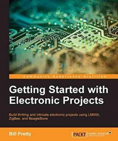 Getting Started with Electronic Projects by Bill Pretty