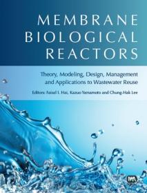 Membrane Biological Reactors- Theory, Modeling, Design, Management and Applications to Wastewater Reuse