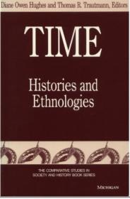 Time- Histories and Ethnologies (The Comparative Studies in Society and History Book Series)