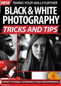 Black & White Photography Tricks And Tips - No 1, 2020