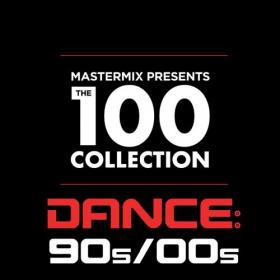 VA - Mastermix Presents The 100 Collection Dance 90s-00s (2020)