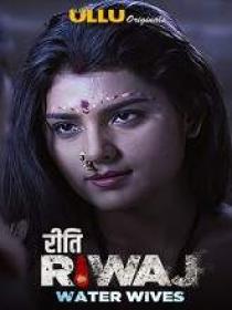 Riti Riwaj (Water Wives) (2020) 720p Hindi S-1 Ep-[01-02] HDRip x264 500MB