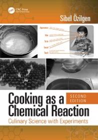 Cooking as a Chemical Reaction - Culinary Science with Experiments, 2nd Edition