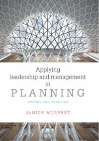 Applying Leadership and Management in Planning- Theory and Practice