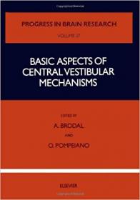 Basic Aspects of Central Vestibular Mechanisms, Volume 37