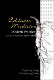 Chinese Medicine- Modern Practice (Annals of Traditional Chinese Medicine)