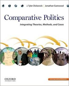 Comparative Politics- Integrating Theories, Methods, and Cases