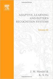 Adaptive, learning, and pattern recognition systems; theory and applications, Volume 66