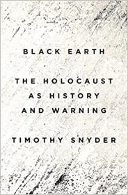 Black Earth- The Holocaust as History and Warning, EPUB, MOBI
