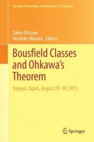 Bousfield Classes and Ohkawa`s Theorem- Nagoya, Japan, August 28-30, 2015 (Springer Proceedings in Mathematics & Statist