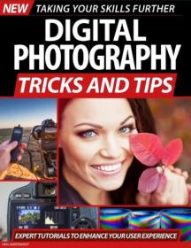 Digital Photography Tricks and Tips - NO 2, February 2020 (HQ PDF)